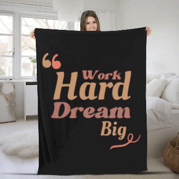 Discover Work Hard Dream Big, Home Decor Fleece Blankets