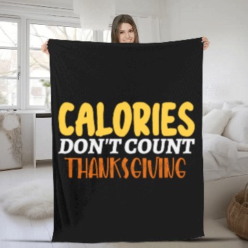 Discover Calories Don't Count Thanksgiving Idea Fleece Blankets