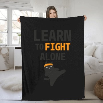 Discover Learn to Fight Alone Independent Strength Fleece Blankets