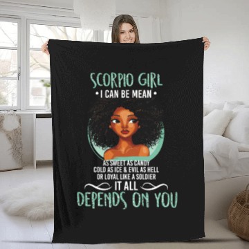 Discover Scorpio Girl I Can Be Mean As Sweet As Candy T Fleece Blankets