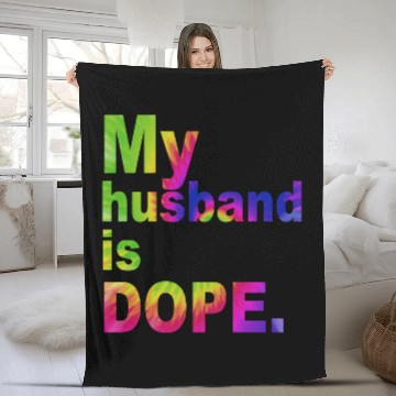 Discover My Husband Is Dope Funny Wife Fleece Blankets