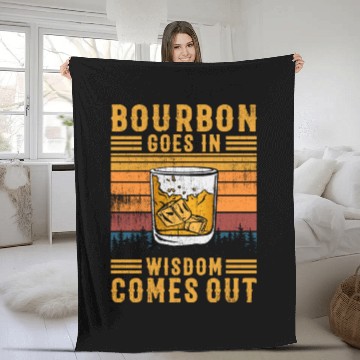 Discover Bourbon Goes In Wisdom Comes Out Fleece Blankets