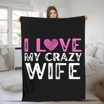 Discover I Love My Crazy Wife ,Cool Married Couple Fleece Blankets