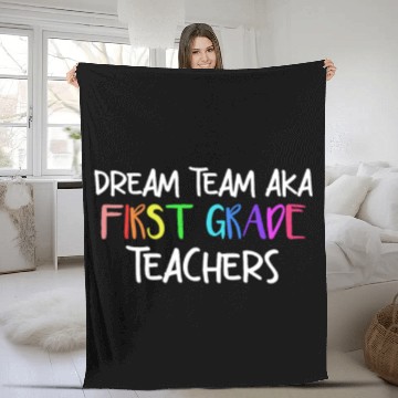 Discover Dream Team Aka First Grade Teachers Fleece Blankets