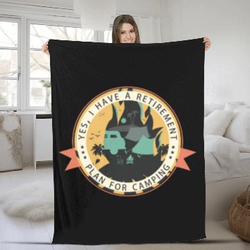 Discover Yes I have a retirement plan for camping Fleece Blankets