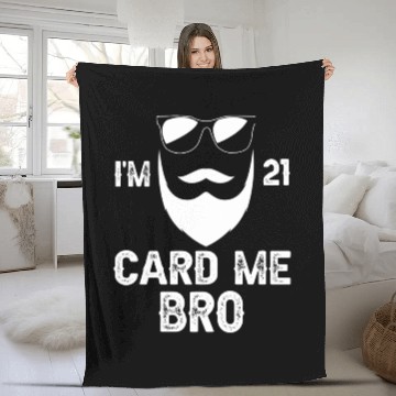 Discover I'm 21 Card Me Bro 21 Years Old 21st Birthday Fleece Blankets