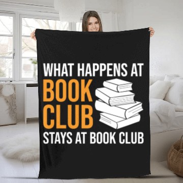 Discover Reading What happens at Book Club stays at Book Cl Fleece Blankets