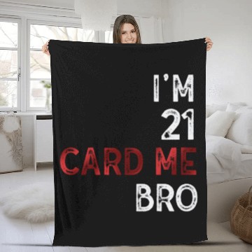 Discover I'm 21 Card Me Bro 21 Years Old 21st Birthday Fleece Blankets
