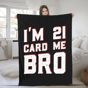 Discover I'm 21 Card Me Bro 21 Years Old 21st Birthday Fleece Blankets