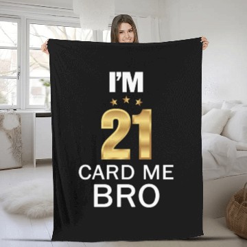Discover I'm 21 Card Me Bro 21 Years Old 21st Birthday Fleece Blankets