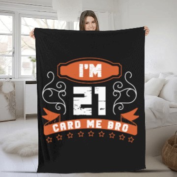 Discover I'm 21 Card Me Bro 21 Years Old 21st Birthday Fleece Blankets