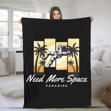 Discover Astronaut Need More Space Paradise Fleece Blankets