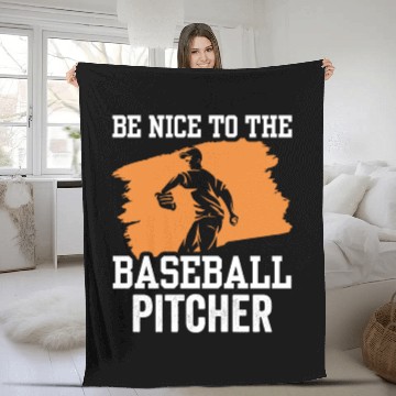 Discover Be Nice To The Baseball Pitcher Hobby Player Fleece Blankets