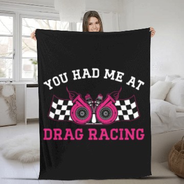 Discover Drag Racing Race Car Girl You Had Fleece Blankets