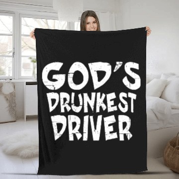 Discover God's Drunkest Driver 7 Fleece Blankets