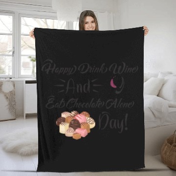 Discover Funny Valentines Day Happy Eat Chocolate Alone Day Fleece Blankets