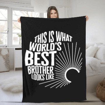 Discover Brother Fleece Blankets, World's Best Brother Looks Like