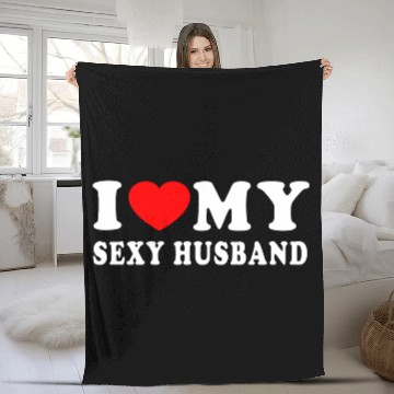 Discover I LOVE MY SEXY HUSBAND Fleece Blankets