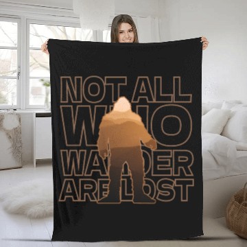 Discover Not All Who wander are lost Fleece Blankets