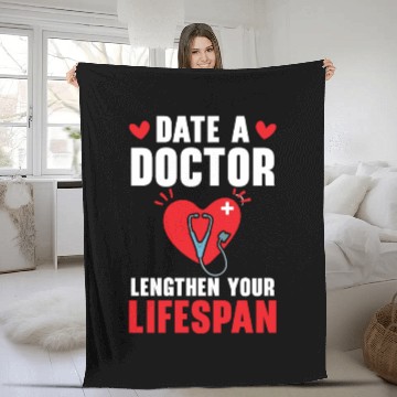 Discover Date A Doctor Lengthen Your Lifespan Physician Fleece Blankets
