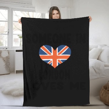 Discover Funny quote, Someone In London Loves Me Fleece Blankets
