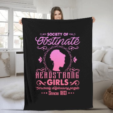 Discover Society for Obstinate Headstrong Girls Since 1813 Fleece Blankets