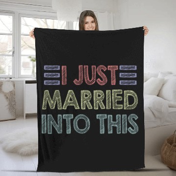 Discover I Just Married Into This Men Women Funny Marriage Fleece Blankets