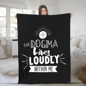 Discover Dogma Lives Loudly Within Me Catholic Conservative Fleece Blankets