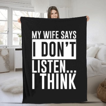 Discover My Wife Says I Don't Listen, I Think 4 Fleece Blankets