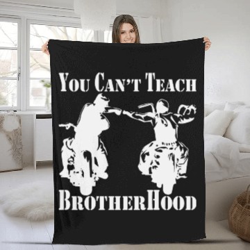 Discover You Can’t Teach Brotherhood Biker ©WhiteTigerLLC. Fleece Blankets