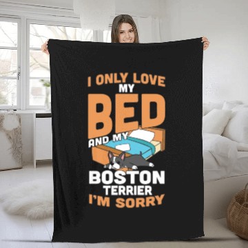 Discover I Only Love My Bed And My Boston Terrier Fleece Blankets