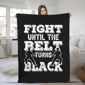 Discover Fight Until The Belt Turns Black MMA Black Belt Fleece Blankets