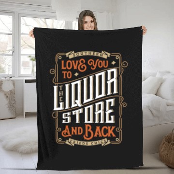 Discover Southern Love You To The Liquor-Store Fleece Blankets