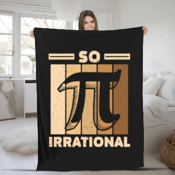 Discover So Irrational Math Lover Math Teacher Pi Day Fleece Blankets