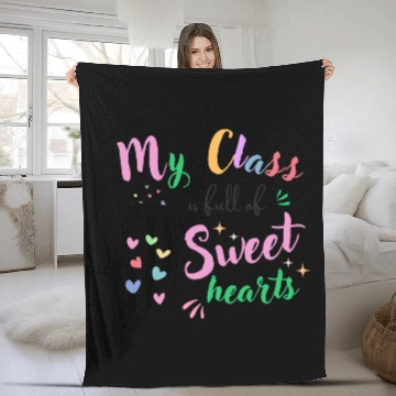 Discover My Class Is Full Of Sweethearts, Teacher Fleece Blankets