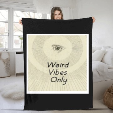 Discover Weird Vibes Only Fleece Blankets