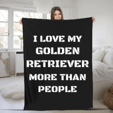 Discover I Love My Golden Retriever More Than People Gift Fleece Blankets