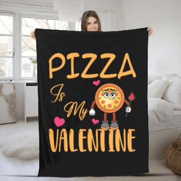Discover Pizza Is My Valentine Funny Valentines Day Fleece Blankets