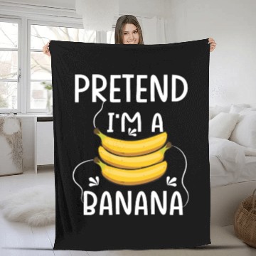 Discover Pretend I'm A Banana - Funny Lazy Costume Fleece Blankets