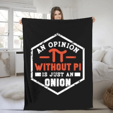 Discover Funny Opinion without Pi Day Fleece Blankets Math Fleece Blankets