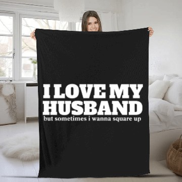 Discover i love my husband but sometimes i wanna square up Fleece Blankets