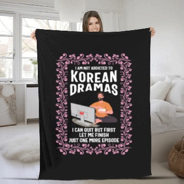 Discover Korea Fleece Blankets, I Am Not Addicted To Korean Dramas