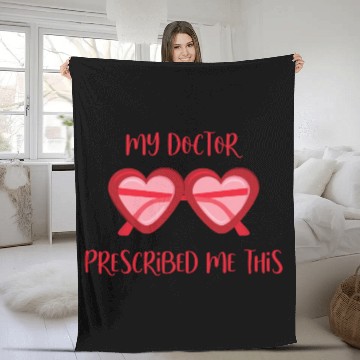 Discover My Doctor Prescribed Me This Fleece Blankets
