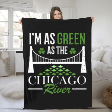 Discover I'm As Green As The Chicago River St. Patrick's Fleece Blankets