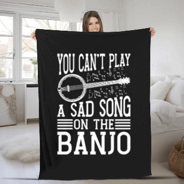 Discover Banjo You Can't Play A Sad Instrument Banjo Player Fleece Blankets