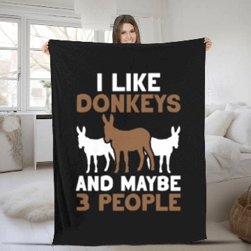 Discover I Like Donkeys And Maybe 3 People Farm Donkey Fleece Blankets