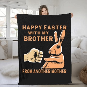 Discover Happy Easter with my brother from another mother Fleece Blankets