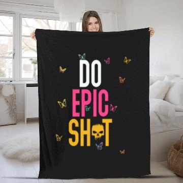 Discover Funny sayings - DO EPIC SHIT Fleece Blankets