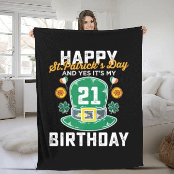 Discover Happy St Patricks Day And Yes Its My 21st Birthday Fleece Blankets