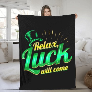 Discover Relax - Luck Will Come On St Patricks Day Fleece Blankets
